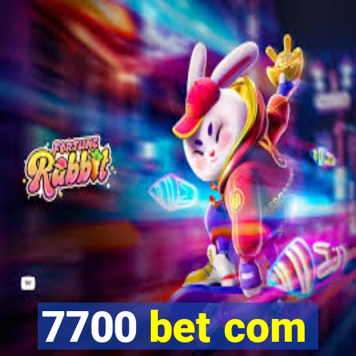 7700 bet com